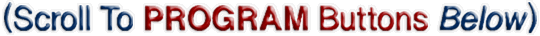 Scroll To PROGRAM Buttons Below